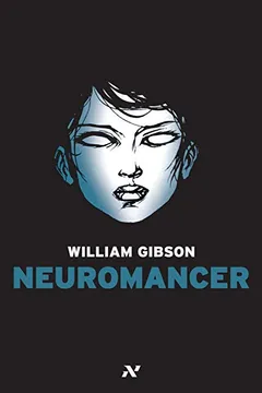 Livro Neuromancer - Resumo, Resenha, PDF, etc.
