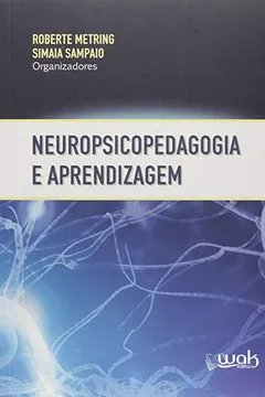 Livro Neuropsicopedagogia e Aprendizagem - Resumo, Resenha, PDF, etc.