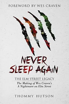 Livro Never Sleep Again: The Elm Street Legacy: The Making of Wes Craven's a Nightmare on Elm Street - Resumo, Resenha, PDF, etc.