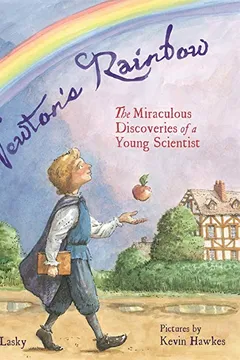Livro Newton's Rainbow: The Miraculous Discoveries of a Young Scientist - Resumo, Resenha, PDF, etc.