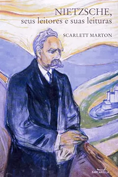 Capa do livro Nietzsche, Seus Leitores E Suas Leituras