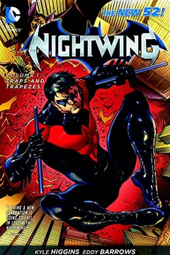 Livro Nightwing Vol. 1: Traps and Trapezes (the New 52) - Resumo, Resenha, PDF, etc.