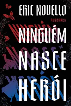 Livro Ninguém Nasce Herói - Resumo, Resenha, PDF, etc.
