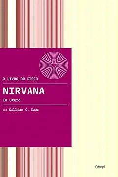Livro Nirvana - In Utero - Resumo, Resenha, PDF, etc.