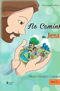 Capa do livro No Caminho de Jesus. Álbum Litúrgico-Catequético. Ano C-2016