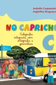Livro No Capricho - Caligrafia Integrada - C - Resumo, Resenha, PDF, etc.
