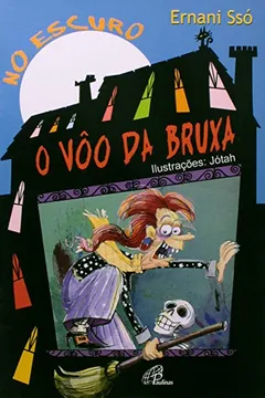 Livro No Escuro. O Vôo Da Bruxa - Resumo, Resenha, PDF, etc.