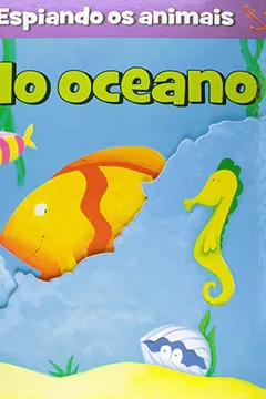 Livro No Oceano - Coleção Espiando os Animais - Resumo, Resenha, PDF, etc.