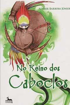 Livro No Reino dos Caboclos - Resumo, Resenha, PDF, etc.
