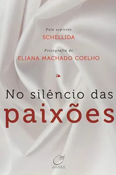 Livro No Silêncio das Paixões - Resumo, Resenha, PDF, etc.
