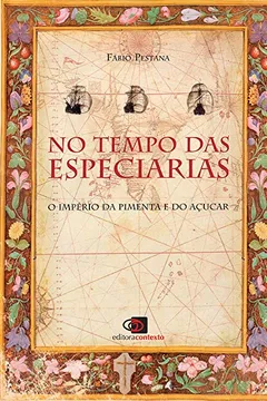 Capa do livro No Tempo das Especiarias. O Império da Pimenta e do Açúcar