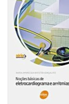 Capa do livro Noções Básicas De Eletrocardiograma E Arritmias
