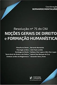 Livro Noções Gerais de Direito e Formação Humanística: Resolução nº 75 do CNJ - Resumo, Resenha, PDF, etc.