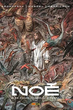 Livro Noé. E as Águas Invadiram a Terra - Volume 2 - Resumo, Resenha, PDF, etc.