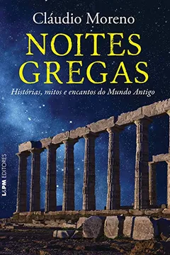 Livro Noites Gregas. Historias, Mitos e Encantos do Mundo Antigo - Resumo, Resenha, PDF, etc.