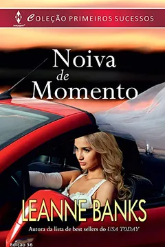 Livro Noiva de Momento - Coleção Harlequin Primeiros Sucessos. Edição 56 - Resumo, Resenha, PDF, etc.
