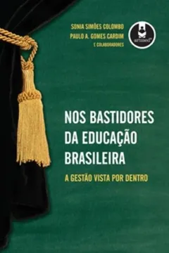 Livro Nos Bastidores da Educação Brasileira. A Gestão Vista por Dentro - Resumo, Resenha, PDF, etc.