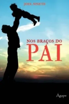 Livro Nos Bracos Do Pai - Resumo, Resenha, PDF, etc.