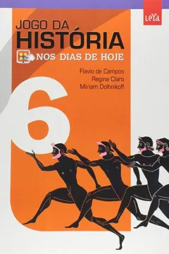 Livro Nos Dias de Hoje. Jogos da História. 6º Ano - 5ª Série - Resumo, Resenha, PDF, etc.