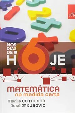 Livro Nos Dias de Hoje. Matemática na Medida Certa. 6º Ano - Resumo, Resenha, PDF, etc.
