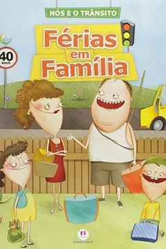 Livro Nós e o Trânsito. Férias em Família - Resumo, Resenha, PDF, etc.