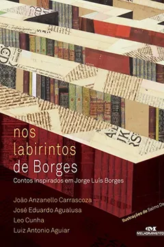 Livro Nos Labirintos de Borges. Contos Inspirados em Jorge Luís Borges - Resumo, Resenha, PDF, etc.