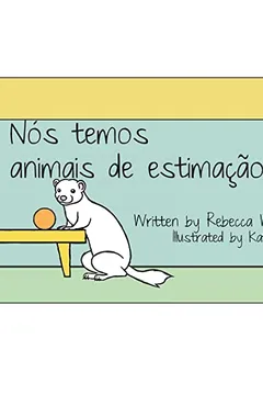 Livro Nos Temos Animais de Estimacao - Resumo, Resenha, PDF, etc.