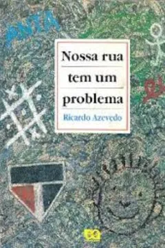 Livro Nossa Rua Tem Um Problema - Coleção Boi Voador - Resumo, Resenha, PDF, etc.