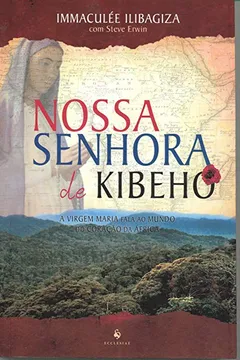 Livro Nossa Senhora de Kibeho - Resumo, Resenha, PDF, etc.