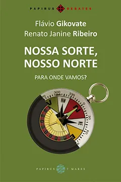 Livro Nossa Sorte, Nosso Norte. Para Onde Vamos? - Resumo, Resenha, PDF, etc.