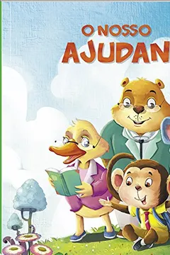 Capa do livro Nosso Ajudante - Nível 1. Coleção Pequenos Leitores!
