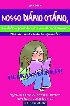 Livro Nosso Diário Otário. Um Diário Para Dividir Amiga - Resumo, Resenha, PDF, etc.