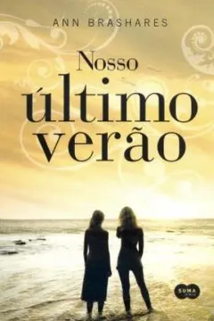 Livro Nosso Último Verão - Resumo, Resenha, PDF, etc.