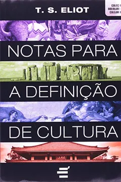 Livro Notas Para Definição de Cultura - Resumo, Resenha, PDF, etc.