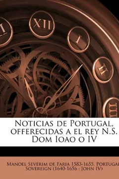 Livro Noticias de Portugal, Offerecidas a El Rey N.S. Dom Ioao O IV - Resumo, Resenha, PDF, etc.