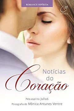 Livro Notícias do Coração - Resumo, Resenha, PDF, etc.