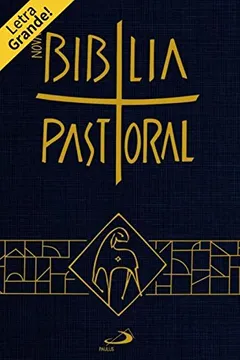 Livro Nova Bíblia Pastoral - Letra Grande - Resumo, Resenha, PDF, etc.
