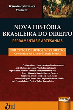 Livro Nova História Brasileira do Direito. Ferramentas e Artesanias - Resumo, Resenha, PDF, etc.