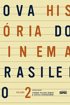 Livro Nova história do cinema brasileiro II - Resumo, Resenha, PDF, etc.