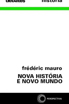 Livro Nova História e Novo Mundo - Resumo, Resenha, PDF, etc.