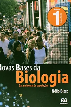 Livro Novas Bases da Biologia - Volume 1 - Resumo, Resenha, PDF, etc.
