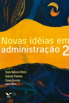 Livro Novas Idéias em Administração 2 - Resumo, Resenha, PDF, etc.