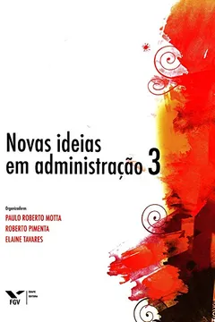 Livro Novas Ideias em Administração 3 - Resumo, Resenha, PDF, etc.