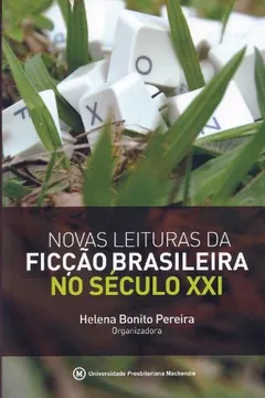 Livro Novas Leituras da Ficção Brasileira no Século XXI - Coleção Academack - Resumo, Resenha, PDF, etc.