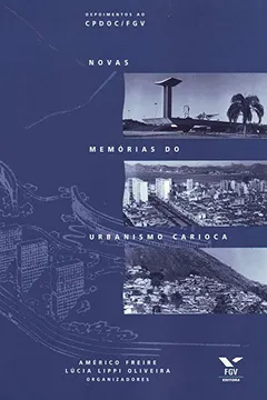 Livro Novas Memórias do Urbanismo Carioca - Resumo, Resenha, PDF, etc.