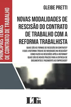 Livro Novas Modalidades de Rescisão do Contrato de Trabalho com a Reforma Trabalhista - Resumo, Resenha, PDF, etc.