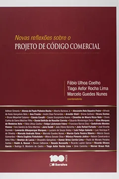 Livro Novas Reflexões Sobre o Projeto de Código Comercial - Resumo, Resenha, PDF, etc.