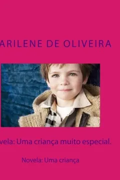 Capa do livro Novela: Uma Crianca Muito Especial.: Novela: Uma Crianca