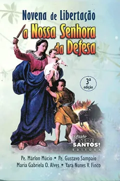 Capa do livro Novena de Libertação a Nossa Senhora da Defesa