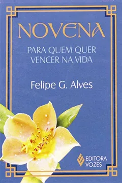 Livro Novena. Para Quem Quer Vencer na Vida - Resumo, Resenha, PDF, etc.